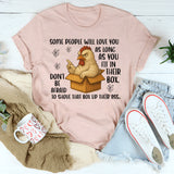 Some People Will Love You As Long As You Fit In Their Box T-Shirt
