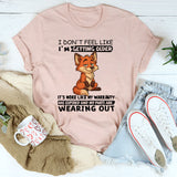 I Don't Feel Like I'm Getting Older T-Shirt