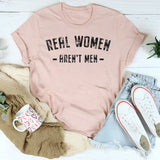 Real Women Aren't Men T-Shirt
