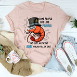 Some People are like Prawns T-Shirt