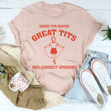 Sorry For Having Great Tits T-Shirt