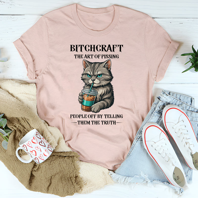 BITCHCRAFT The Art Of Pissing People T-Shirt