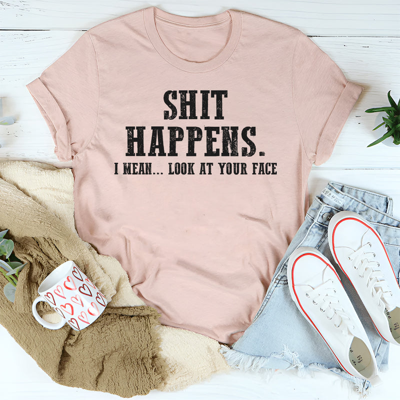 Shit Happens T-Shirt