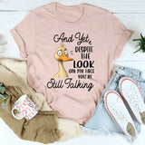 Despite The Look on My Face T-Shirt