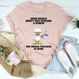 Some People Aren’t Just Missing T-Shirt
