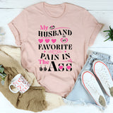 My Husband Is My Favorite Pain T-Shirt