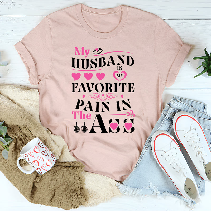 My Husband Is My Favorite Pain T-Shirt