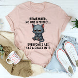 Remember No One Is Perfect T-Shirt
