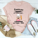 If Mama Ain't Happy Ain't Nobody Happy T-Shirt