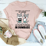 I See What The Problem Is Here I'm Talking In English T-Shirt