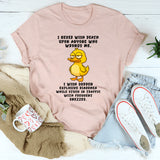 I Never Wish Death Upon Anyone Who Wrongs Me T-Shirt