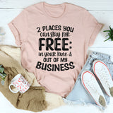Two Places You Can Stay For Free In Your Lane And Business T-Shirt