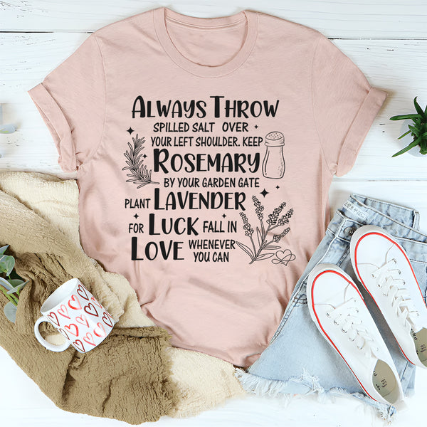 Always Throw Spilled Salt Over Your Left Shoulder T-Shirt