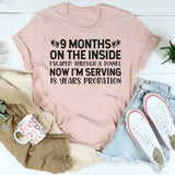 9 Months On The Inside T-Shirts