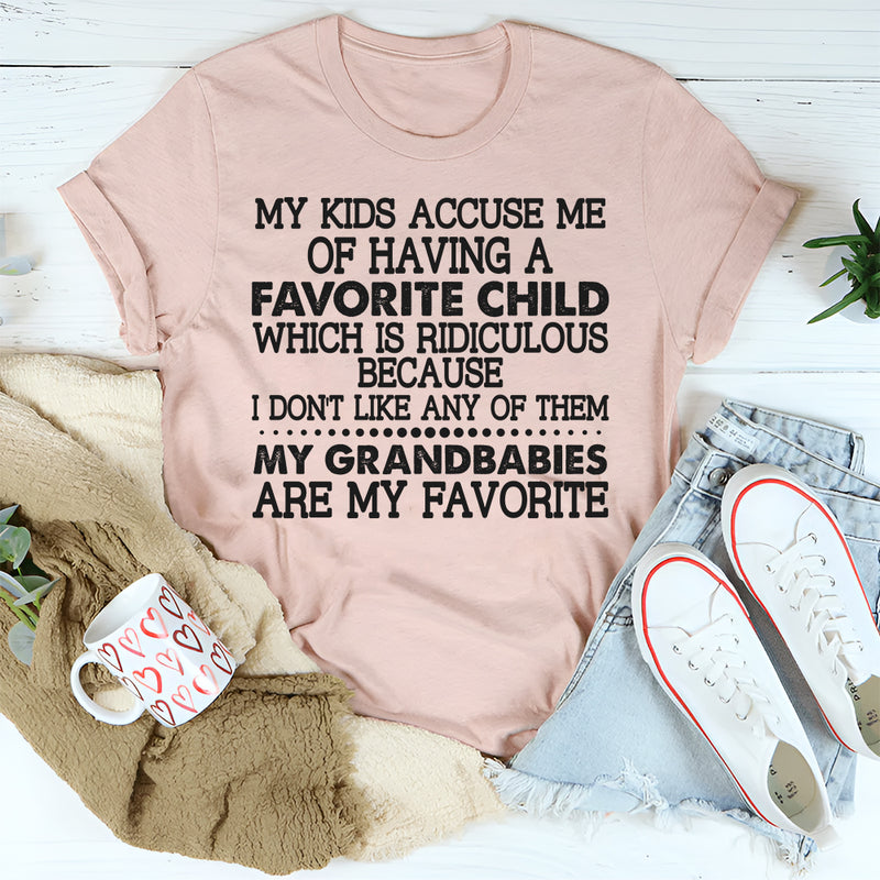 My Kids Accuse Me Of Having A Favorite Child T-Shirt