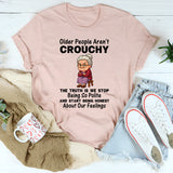 Older People Aren't Crouchy T-Shirt