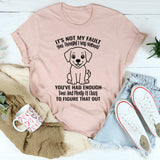 It's Not My Fault You Thought I Was Normal T-Shirt