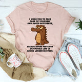 I Urge You To Take Care Of Yourself And Avoid Accidents T-Shirt