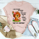 I Like To Refer To Myself As A Free Spirit T-Shirt