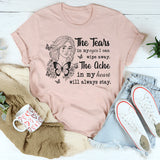 I Can Wipe Away The Tears From My Eyes T-Shirt
