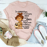 I've Stopped Trying To Count Imaginary Sheep I Get So Bored T-Shirt
