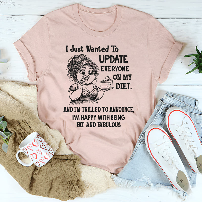 I Just Wanted To Update Everyone On My Diet T-Shirt