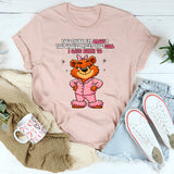 You Think I'm Sassy You Should Meet the Girl I Gave Birth To T-Shirt