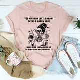 My Dark Little Heart Skips A Happy Beat When I See Karma T-Shirt