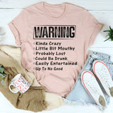 Warning: Kinda Crazy, Little Bit Mouthy T-Shirt