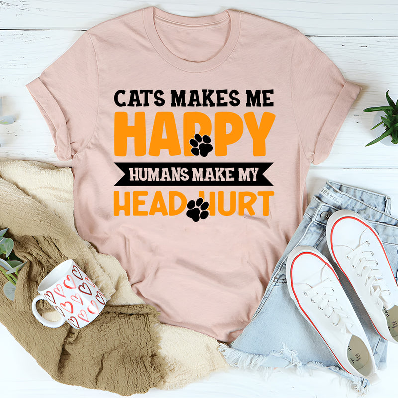 Cats Make Me Happy Humans Make My Head Hurt T-Shirt