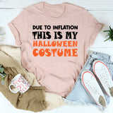 Due to Inflation this is my Halloween Costume T-Shirt