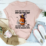 Put On the Hat and Remind Them T-Shirt