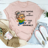 What Happens at Grandma’s Stays at Grandma’s T-Shirt