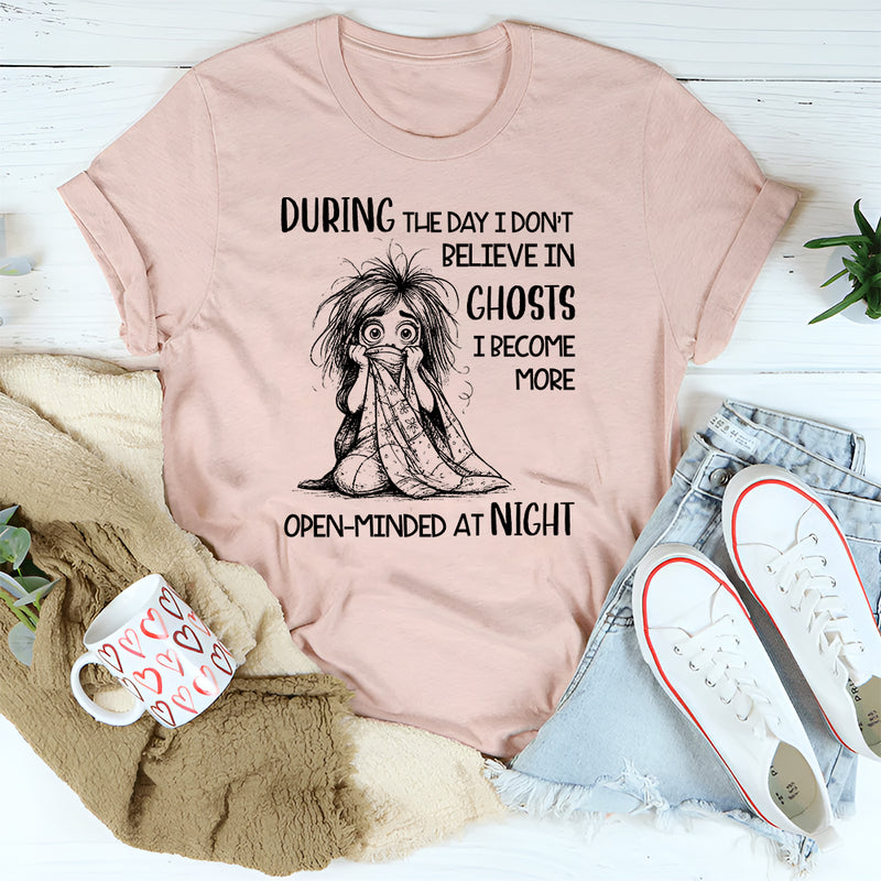 During the Day I Don’t Believe in Ghosts T-Shirt