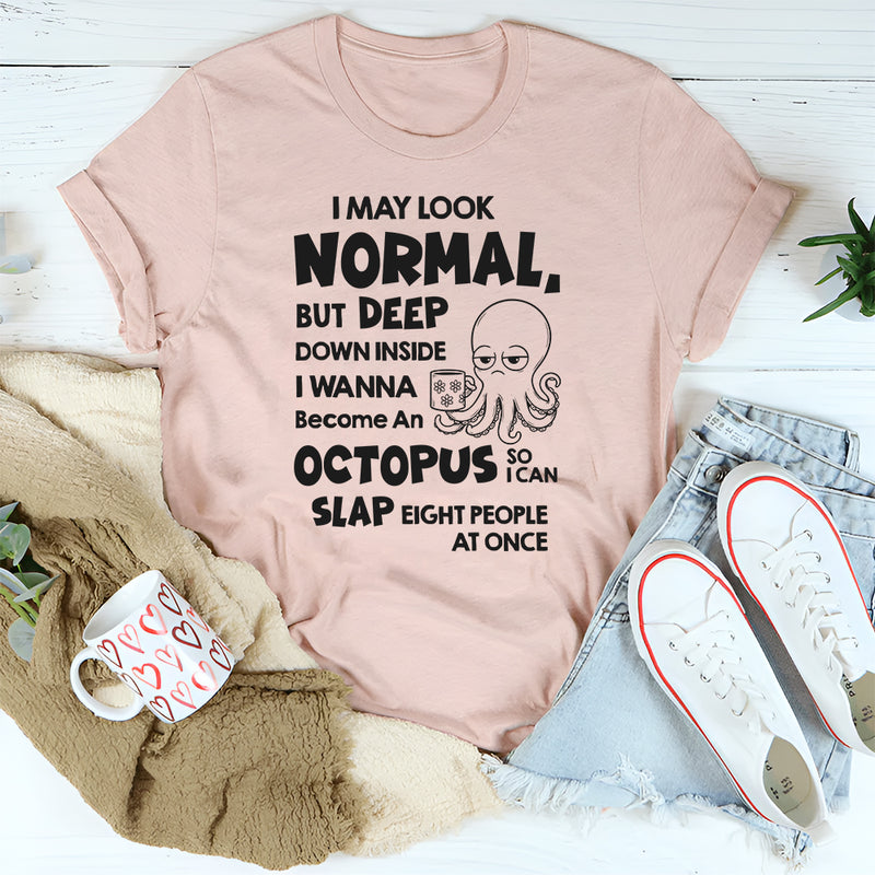 I Wanna Become An Octopus Funny T-Shirt