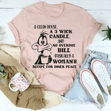A Clean House, A 3 Wick Candle, And No Overdue Bill T-Shirt