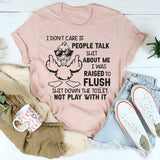 Flush It Don’t Play With It T-Shirt