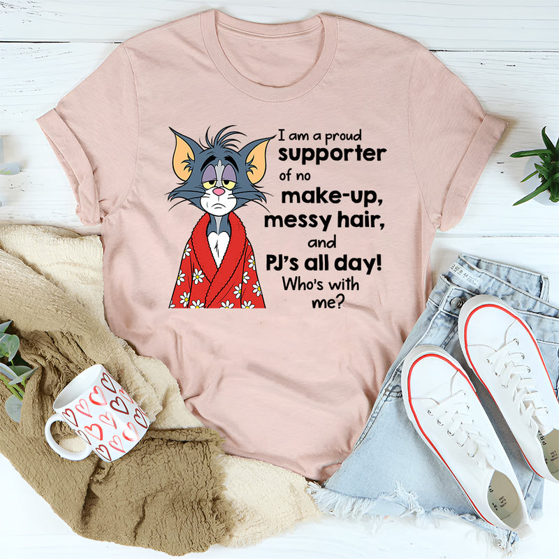 No Make-Up Messy Hair And Pj's All Day T-Shirt