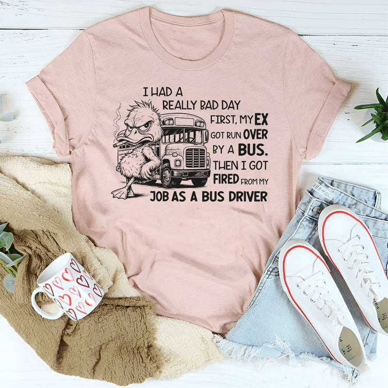 Funny Bad Day Bus Driver Joke T-Shirt