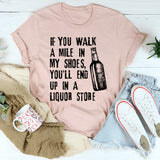If You Walk A Mile In My Shoes T-Shirt