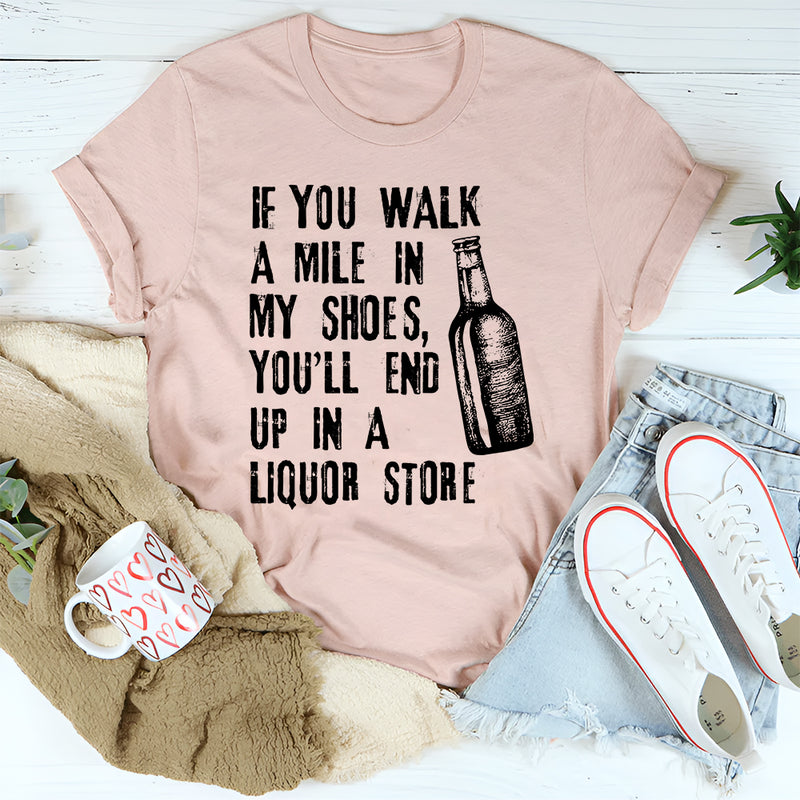 If You Walk A Mile In My Shoes T-Shirt