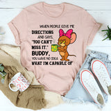 You Have No Idea What I'm Capable Of T-Shirt