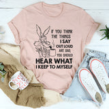 I Keep My Thoughts To Myself Funny T-Shirt