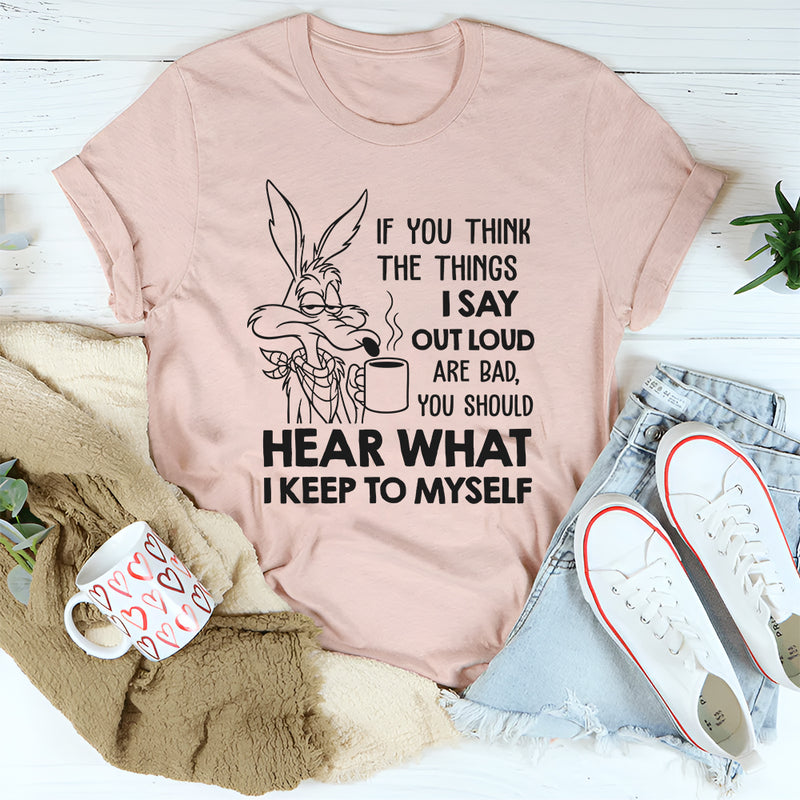 I Keep My Thoughts To Myself Funny T-Shirt