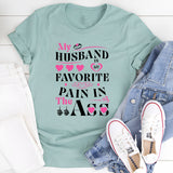 My Husband Is My Favorite Pain T-Shirt