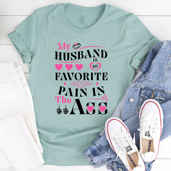 My Husband Is My Favorite Pain T-Shirt