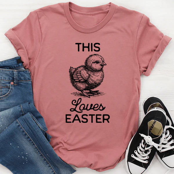 This Chick Loves Easter T-Shirt