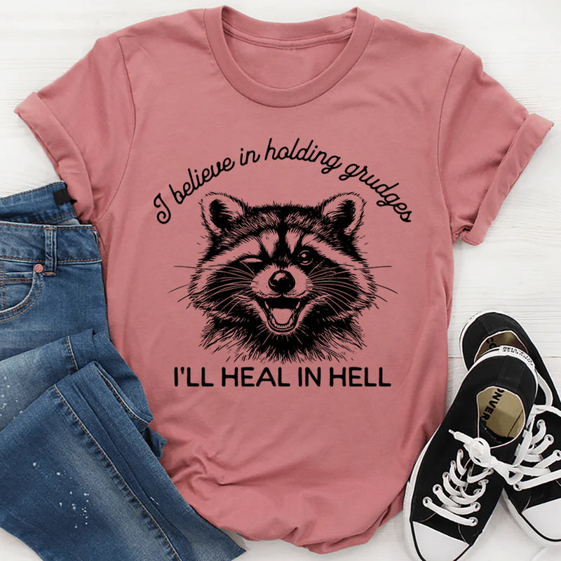I Believe In Holding Grudges T-Shirt