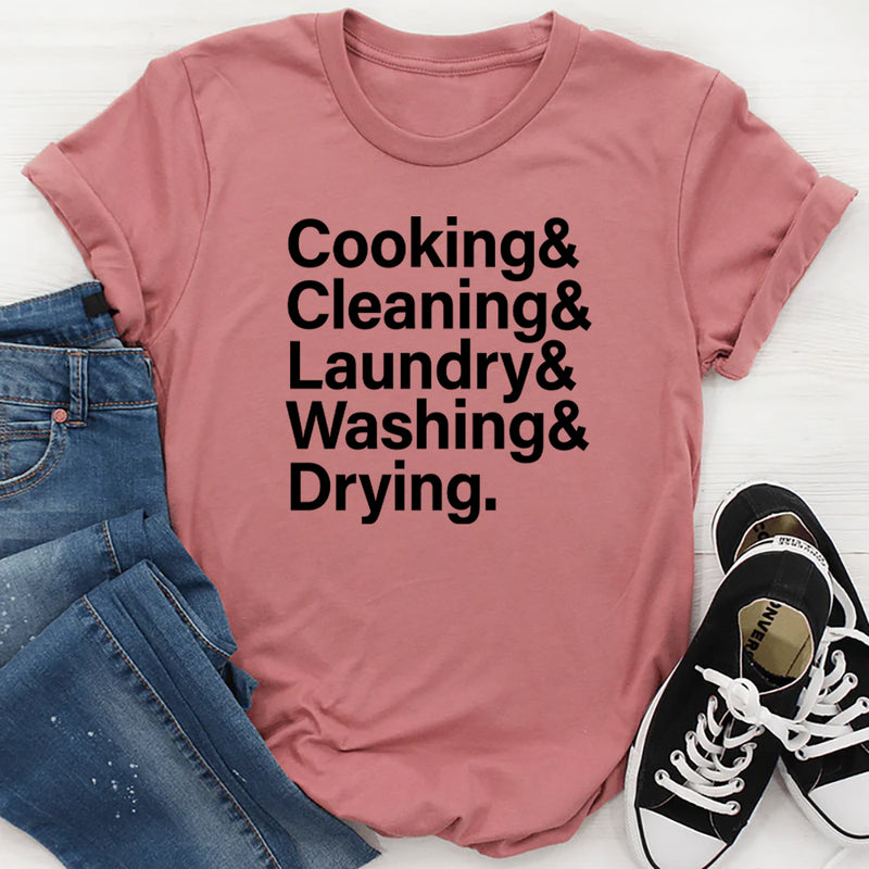 Cooking Cleaning Laundry Washing Drying T-Shirt
