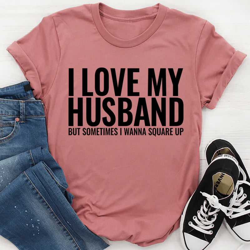 I Love My Husband T-Shirt